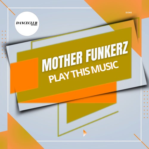 Mother Funkerz - Play This Music (Extended Mix).mp3