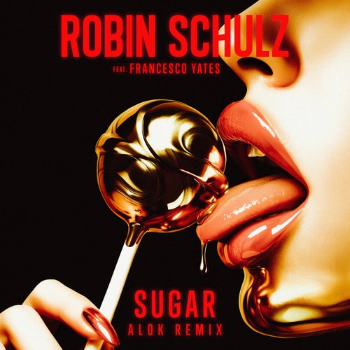 Sugar (feat. Francesco Yates) (ALOK Remix)