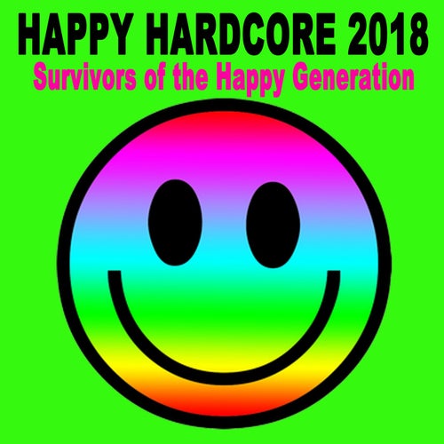 Happy Hardcore 2018 (Survivors of the Happy Generation)