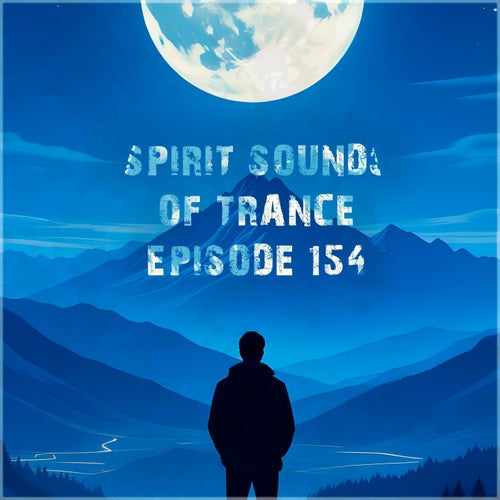 Spirit Sounds of Trance Episode 154