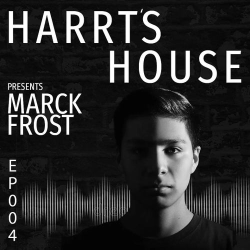 GuestList - Marck Frost - HARRTS HOUSE RADIO