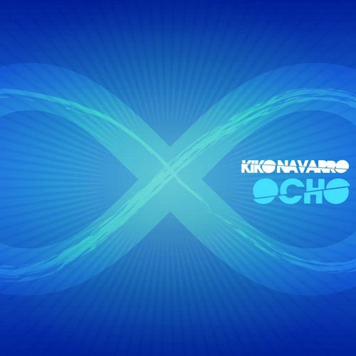 Ocho (Remixed by Kiko Navarro)