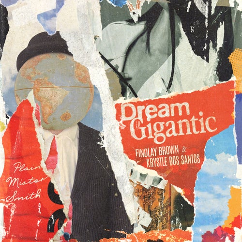 Dream Gigantic