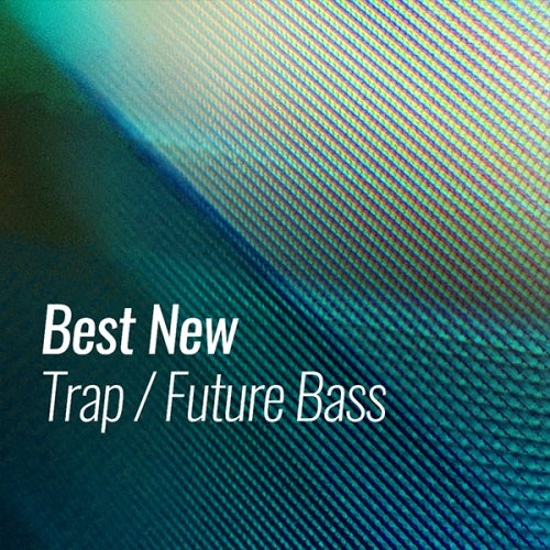 Best New Trap / Future Bass: August