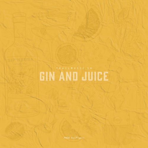 Gin and Juice