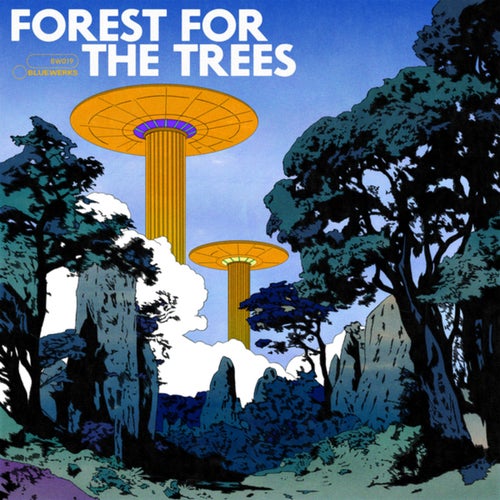 Bluewerks Vol. 19: FOREST FOR THE TREES