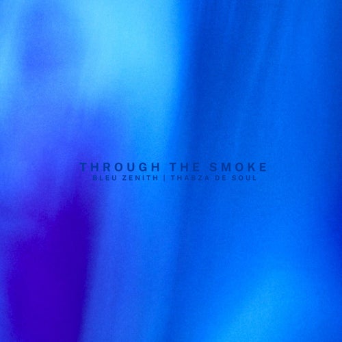 Through the Smoke