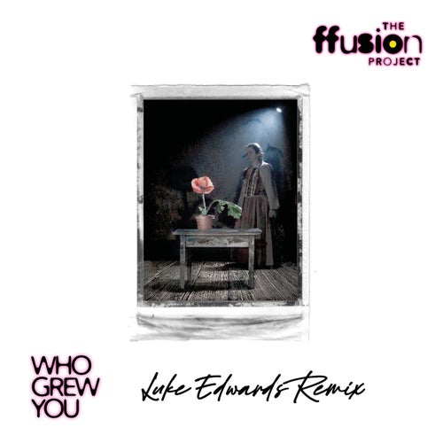 The ffusion project - Who Grew You remixes