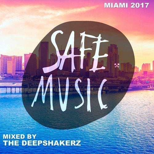 Cover art for Safe Miami 2017 (Mixed By The Deepshakerz)