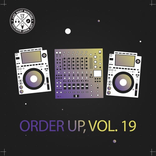 Order Up, Vol. 19