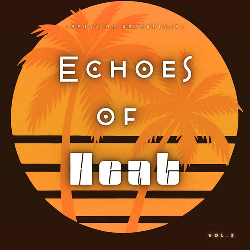 Echoes of Heat, Vol. 3