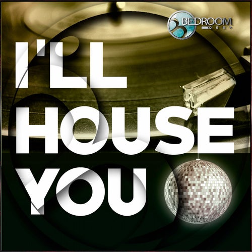 I'll House You