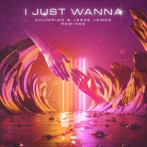 I Just Wanna (Extended Remixes)