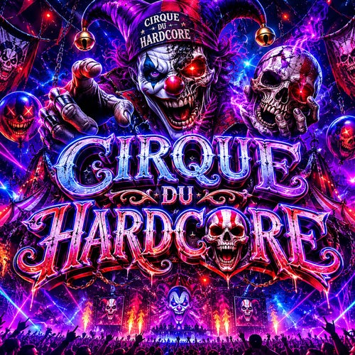Cirque Du Hardcore