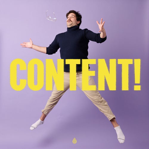 CONTENT!