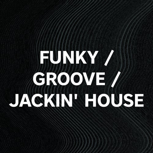 Biggest Basslines: Funky/Groove/Jackin' House