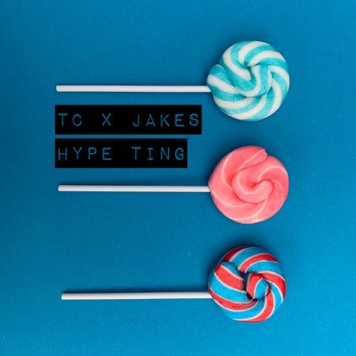 TC / Jakes - Hype Ting [Single] 2019