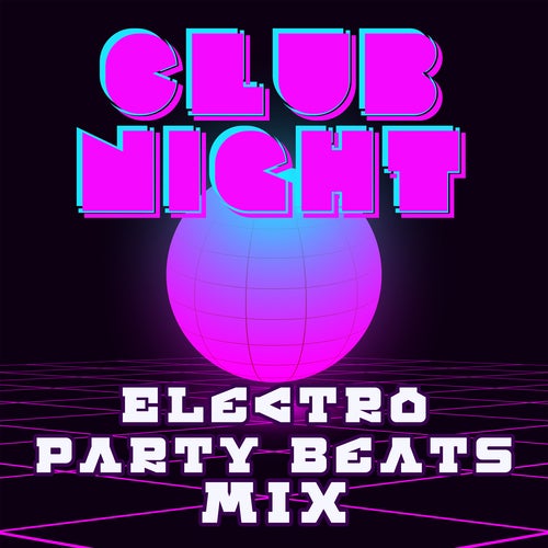 Club Night: Electro Party Beats Mix