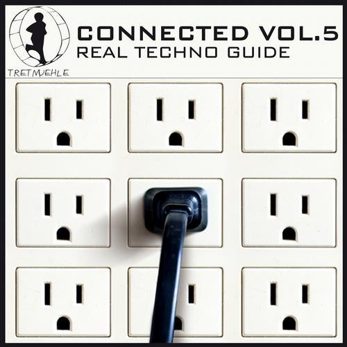 Tretmuehle Pres. Connected Vol. 5: Real Techno Guide