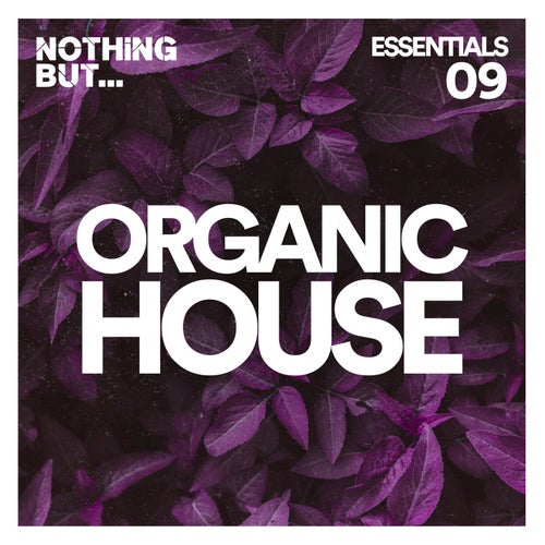Nothing But... Organic House Essentials, Vol. 09