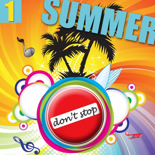 Don't Stop Summer 2016 - Vol. 1