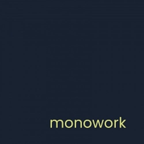 Monowork