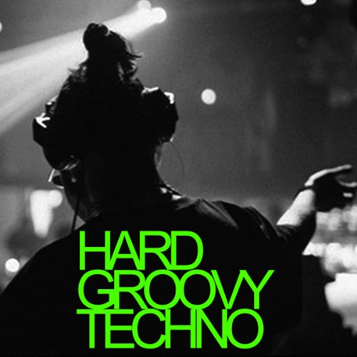 Hard Groovy Techno