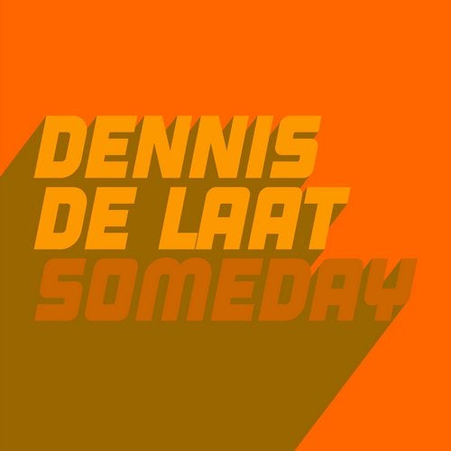 Someday (Extended Mix) by Dennis De Laat on Beatport