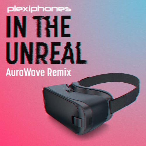 In The Unreal (AuraWave Remix)