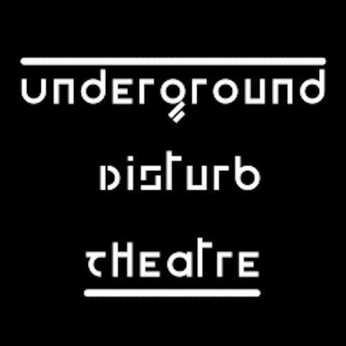 Underground Disturb Theatre