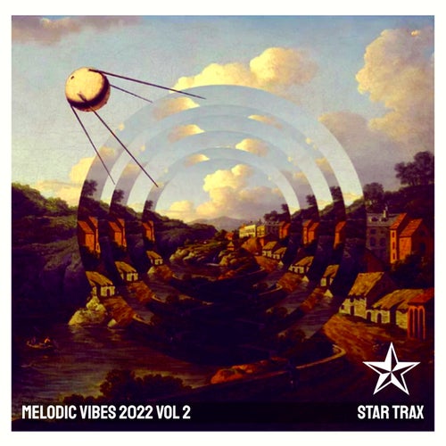 MELODIC VIBES 2022 VOL 2