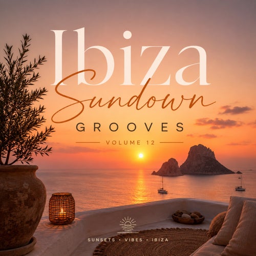 Ibiza Sundown Grooves Vol. 12