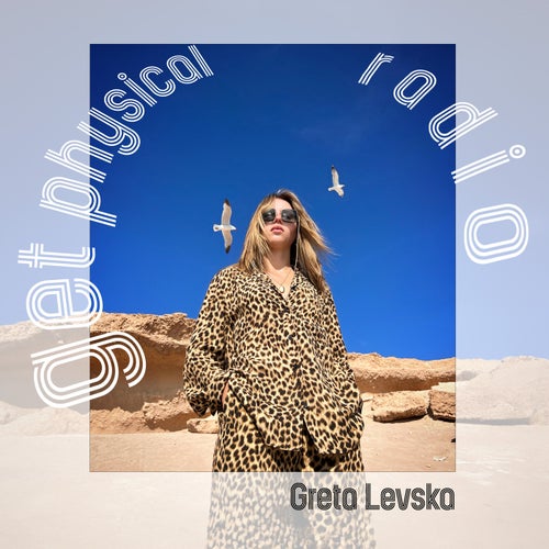 Get Physical Radio by Greta Levska