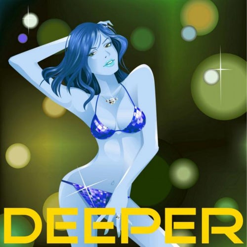 Deeper