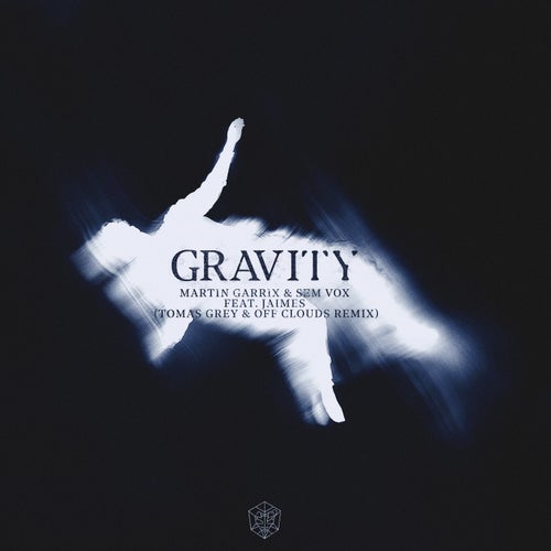 Gravity - Tomas Grey & Off Clouds Extended Remix