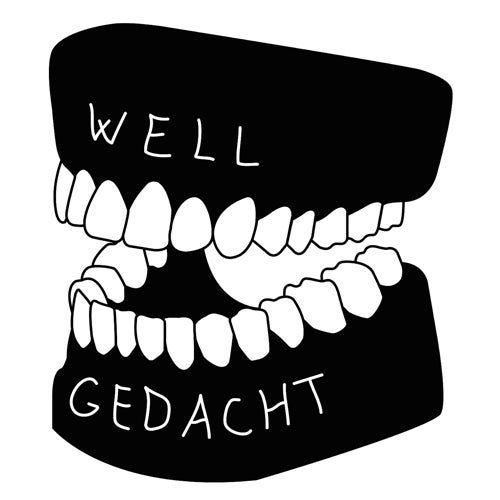 Well Gedacht