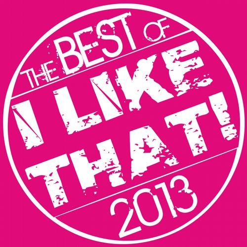 I LIKE THAT! - The Best Of 2013