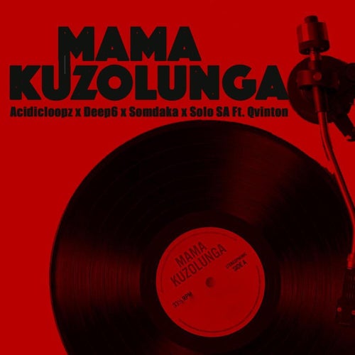 Mama Kuzolunga (feat. Qvinton)