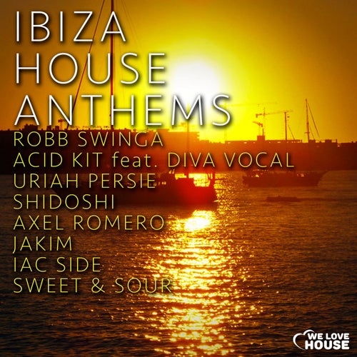 Ibiza House Anthems