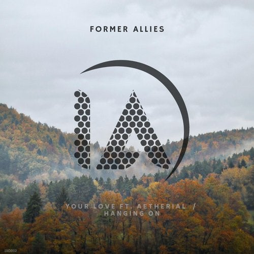 Former Allies - Your Love vs. Hanging On 2019 [EP]