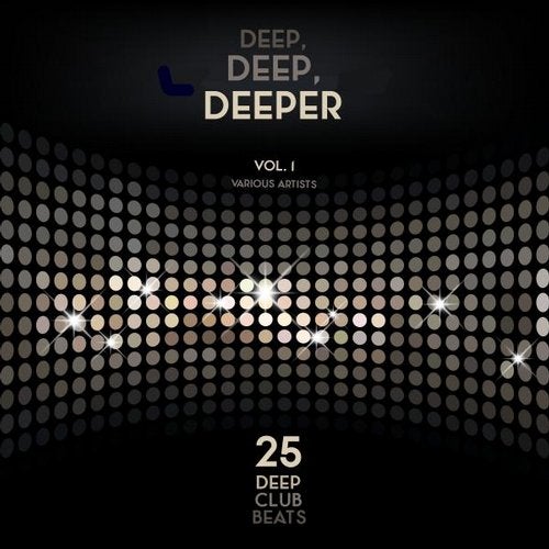 Cover art for Deep, Deep, Deeper, Vol. 1 (25 Deep Club Beats)