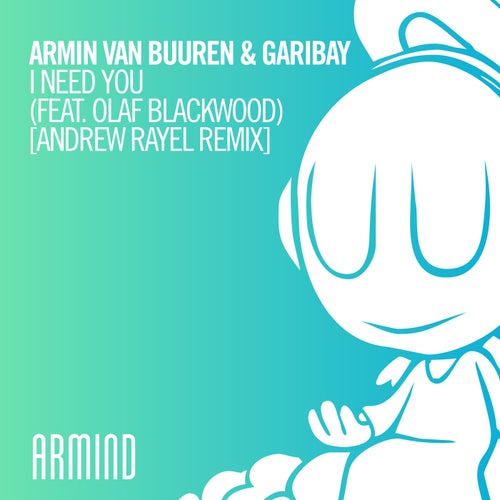 I Need You (feat. Olaf Blackwood) - Andrew Rayel Remix