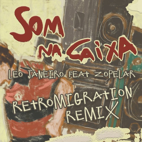 Som Na Caixa (Retromigration Remix)