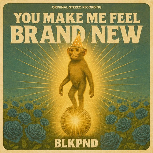 YOU MAKE ME FEEL BRAND NEW