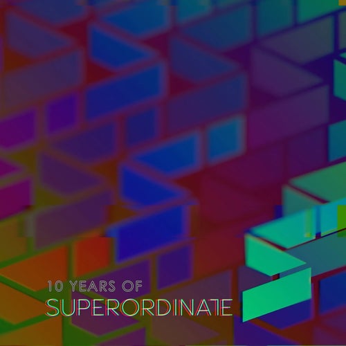 10 Years of Superordinate Music (2025) - Superordinate Music