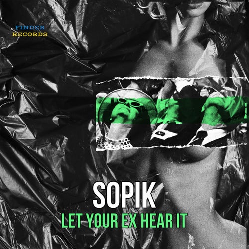 Let Your Ex Hear It