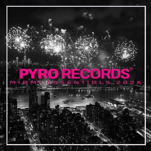 PYRO RECORDS MIAMI ESSENTIALS 2026