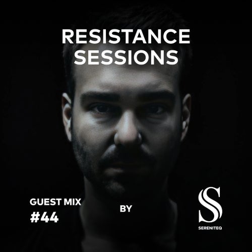 Sereniteq Resistance Sessions Guest Mix