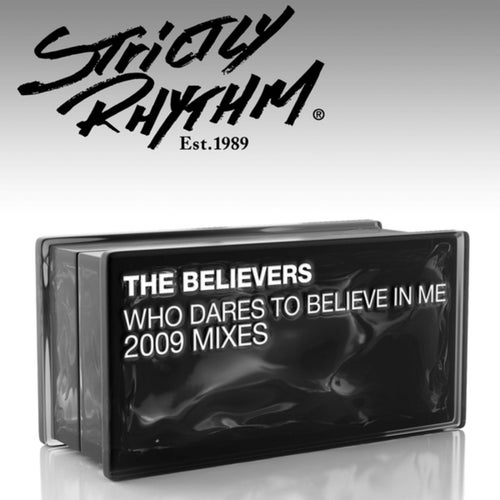 Who Dares to Believe In Me? (2009 Mixes)