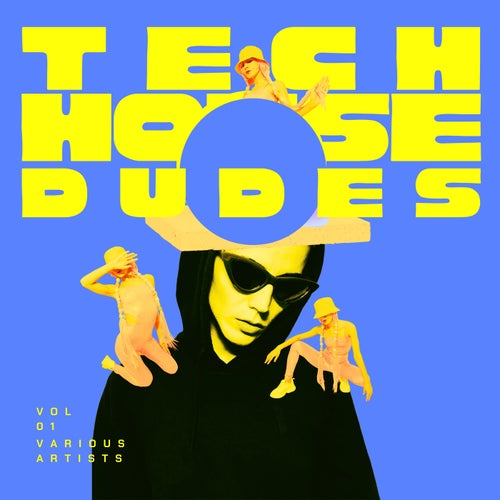 Tech House Dudes, Vol. 1